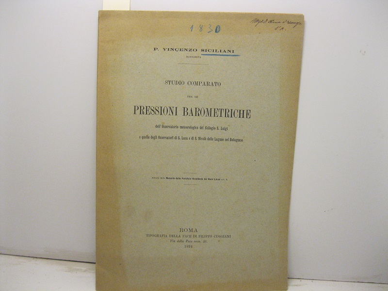 Studio comparato tra le pressioni barometriche dell'Osservatorio meteorologico del Collegio S. Luigi e quelle degli osservatori di S. Luca e di S. Nicolò delle Lagune nel Bolognese